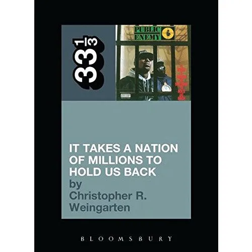 33 1/3 Volume 071: Public Enemy's It Takes a Nation of Millions to Hold Us Back