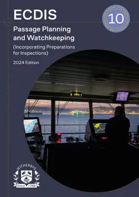 ECDIS Passage Planning and Watchkeeping 2024 Edition