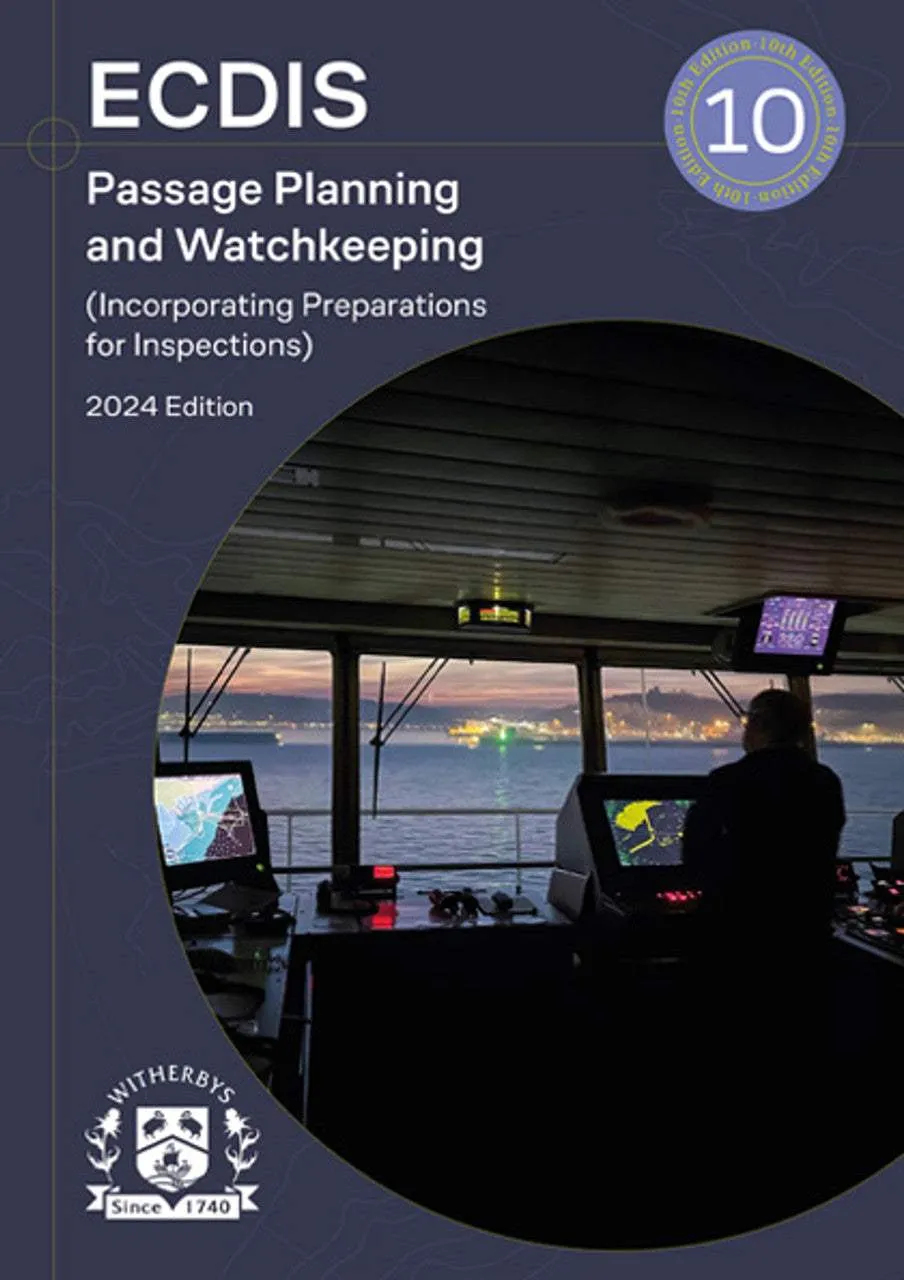 ECDIS Passage Planning and Watchkeeping 2024 Edition